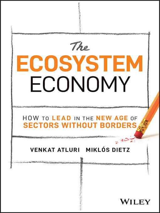 Title details for The Ecosystem Economy by Venkat Atluri - Available